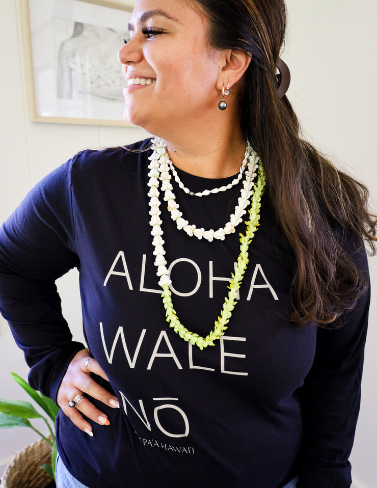 Aloha Wale Nō, Unisex Long Sleeve Tee, Plastic Free