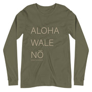 Aloha Wale Nō, Unisex Long Sleeve Tee, Plastic Free