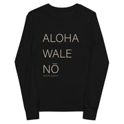 Aloha Wale Nō ʻŌpio Shirt (Youth), Plastic Free - Long Sleeve